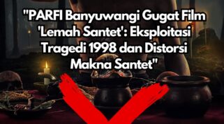 PARFI Banyuwangi Gugat Film "Lemah Santet": Eksploitasi Tragedi 1998 & Distorsi Santet Ketua DPC PARFI Banyuwangi, Denny Sun'anudin, menyampaikan protes terhadap film "Lemah Santet Banyuwangi"