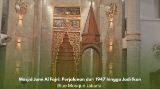 Masjid Jami Al Fajri: Dari Mushola Sederhana 1947 hingga Menjadi ‘Blue Mosque’ Jakarta Interior dan mimbar Masjid Jami Al Fajri bergaya arsitektur Ottoman