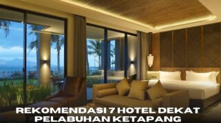 7 Hotel Dekat Pelabuhan Ketapang untuk Liburan Akhir Tahun Deretan hotel dekat Pelabuhan Ketapang Banyuwangi untuk wisatawan