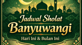 jadwal sholat banyuwangi hari ini dan bulan ini