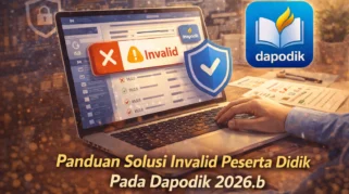 Ilustrasi panduan solusi data peserta didik invalid pada Dapodik 2026.b