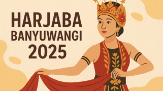 Harjaba Banyuwangi 2025: Sejarah, Makna, dan Rangkaian Acara Hari Jadi Banyuwangi