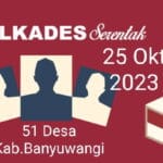 Daftar 51 Desa Di Banyuwangi Yang Akan Melaksanakan Pilkades Serentak Sudah Ditetapkan