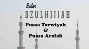 Keutamaan Puasa Tarwiyah dan Arafah di Bulan Dzulhijjah 2023