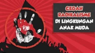 6 Tips Dalam Pencegahan Faham Radikalisme Di Lingkungan Generasi Muda