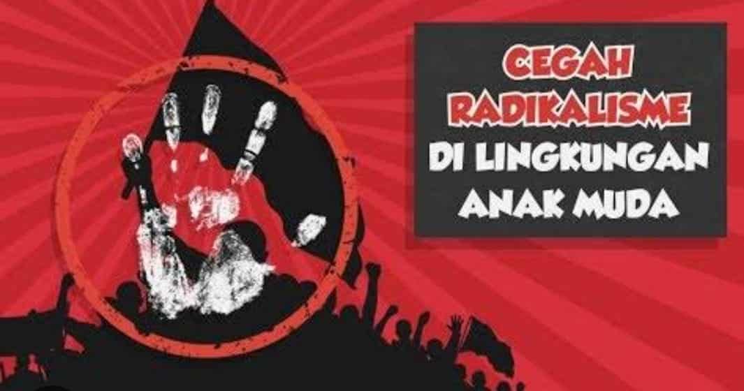 6 Tips Dalam Pencegahan Faham Radikalisme Di Lingkungan Generasi Muda 6 Tips Dalam Pencegahan Faham Radikalisme Di Lingkungan Generasi Muda