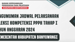 Jadwal Seleksi Kompetensi PPPK Tahap I Banyuwangi 2024