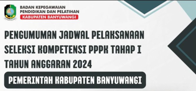 Jadwal Seleksi Kompetensi PPPK Tahap I Banyuwangi 2024