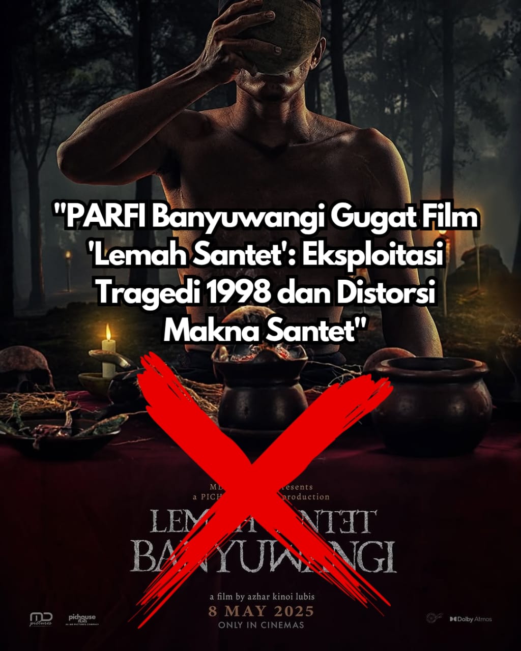PARFI Banyuwangi Gugat Film "Lemah Santet": Eksploitasi Tragedi 1998 & Distorsi Santet Ketua DPC PARFI Banyuwangi, Denny Sun'anudin, menyampaikan protes terhadap film "Lemah Santet Banyuwangi"