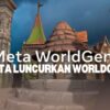 Tampilan Meta WorldGen yang membuat dunia virtual 3D dengan AI