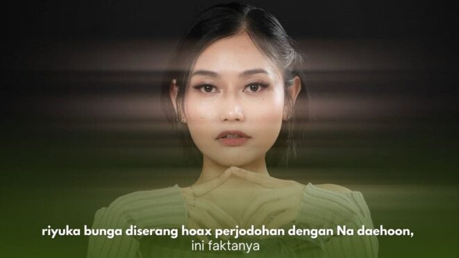 Riyuka Bunga klarifikasi hoax perjodohan dengan Na Daehoon
