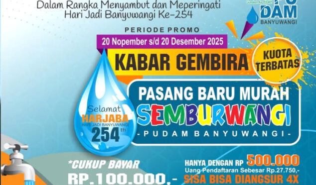 Promo Sembur Wangi PUDAM Banyuwangi pemasangan air bersih Rp500 ribu.