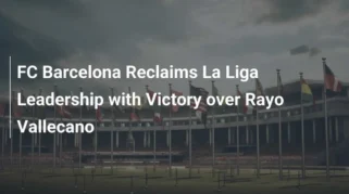 Barcelona mengamankan kemenangan 1-0 atas Rayo Vallecano dengan gol Araujo
