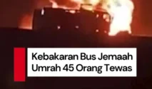 Bus Jemaah Umrah Indonesia Terbakar di Dekat Madinah, Semua Penumpang Selamat