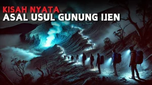Cerita rakyat tentang Gunung Ijen: Asal‑Usul Legenda