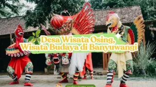 Destinasi wisata budaya Osing di Banyuwangi