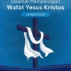Jumat 3 April 2026 Ditandai Libur Nasional Wafat Yesus Kristus, Ciptakan Long Weekend Tiga Hari