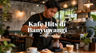 kafe dengan pemandangan alam di banyuwangi: Panduan Lengkap
