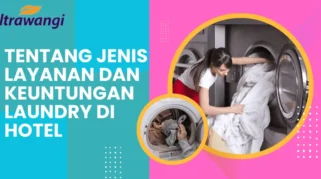 Mengapa Memilih hotel di Banyuwangi dengan layanan laundry 24 jam menjadi keputusan cerdas?