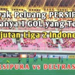 Persipura Jayapura Tundukkan Deltras FC 2-0 di Laga Pembuka Liga 2