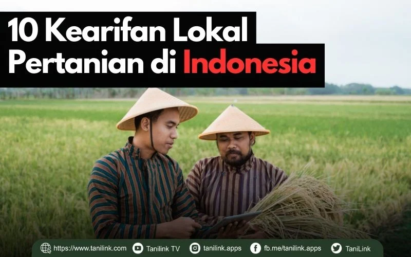 Pertanian Berkelanjutan sebagai Manifestasi Kearifan Lokal