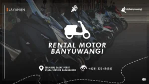 Rental Motor di Banyuwangi: Panduan Lengkap untuk Wisatawan dan Lokal