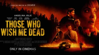 Sinopsis Film "Those Who Wish Me Dead": Drama Api, Pemburuan, dan Pengorbanan Seorang Pemadam Kebakaran