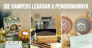 tips memilih hampers lebaran premium: Panduan Lengkap