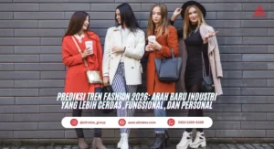 Tren Pencarian Harian 2026: Fashion, Travel, dan Kecantikan Mendominasi Konsumen Asia Tenggara