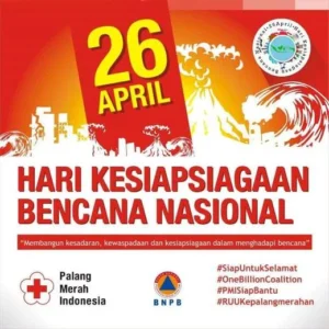 26 April 2026: Indonesia Rayakan Hari Kesiapsiagaan Bencana dan Beragam Peringatan Internasional