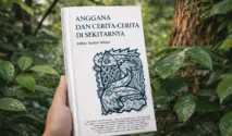 Buku “Anggana dan Cerita-Cerita di Sekitarnya” Segera Rilis