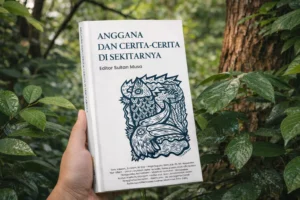 Buku “Anggana dan Cerita-Cerita di Sekitarnya” Segera Rilis