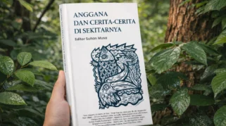 Buku “Anggana dan Cerita-Cerita di Sekitarnya” Segera Rilis