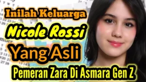 7 Fakta Keluarga Nicole Rossi, Bintang Asmara Gen Z Berketurunan Italia