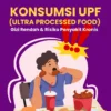 AIPI: Makanan Ultra Proses Tingkatkan Risiko Obesitas dan Penyakit Dini pada Anak