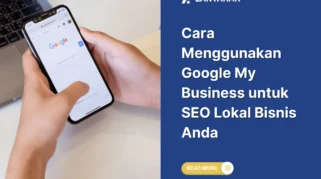Apa Itu Google My Business dan Mengapa Penting untuk SEO Lokal