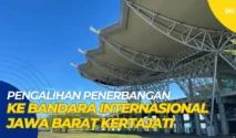 Bandara Internasional Jawa Barat Kertajati Dapatkan Dukungan Pemerintah untuk Revitalisasi dan Pengalihan Penerbangan Soekarno‑Hatta