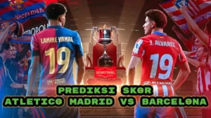 Barcelona dan Atletico Siapkan Leg Kedua Copa del Rey di Tengah Ketegangan Liga Champions