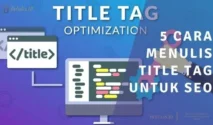 cara menulis title tag yang menarik: Panduan Lengkap untuk SEO