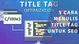cara menulis title tag yang menarik: Panduan Lengkap untuk SEO