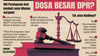 DPR Tekankan Pengawasan Ketat RUU Perampasan Aset Agar Tak Disalahgunakan Aparat Penegak Hukum