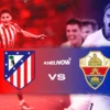 Elche vs Atletico Madrid: Laga Penentu La Liga 22 April 2026