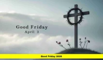 Good Friday 2026: Sejarah, Makna, dan Dampaknya pada Kehidupan Indonesia