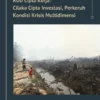 Indonesia Krisis Multidimensi: Kebijakan Justru Perparah Krisis Iklim