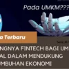 Kenapa Fintech Menjadi Pilihan Utama UMKM?