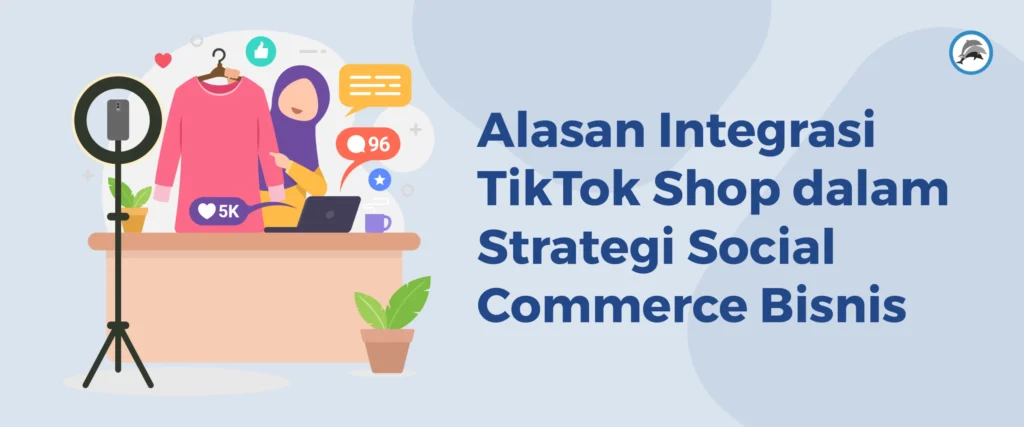 Kenapa TikTok Menjadi Platform Ideal untuk Promosi Produk
