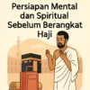 Kesiapan Mental Jadi Hal Krusial dalam Pelaksanaan Ibadah Haji