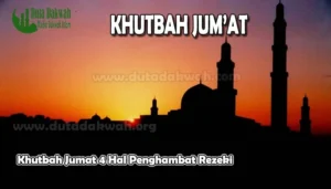Khutbah Jumat: Memahami 4 Tingkatkan Rezeki