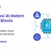 Langkah-langkah cara mengintegrasikan AI dalam proses bisnis online