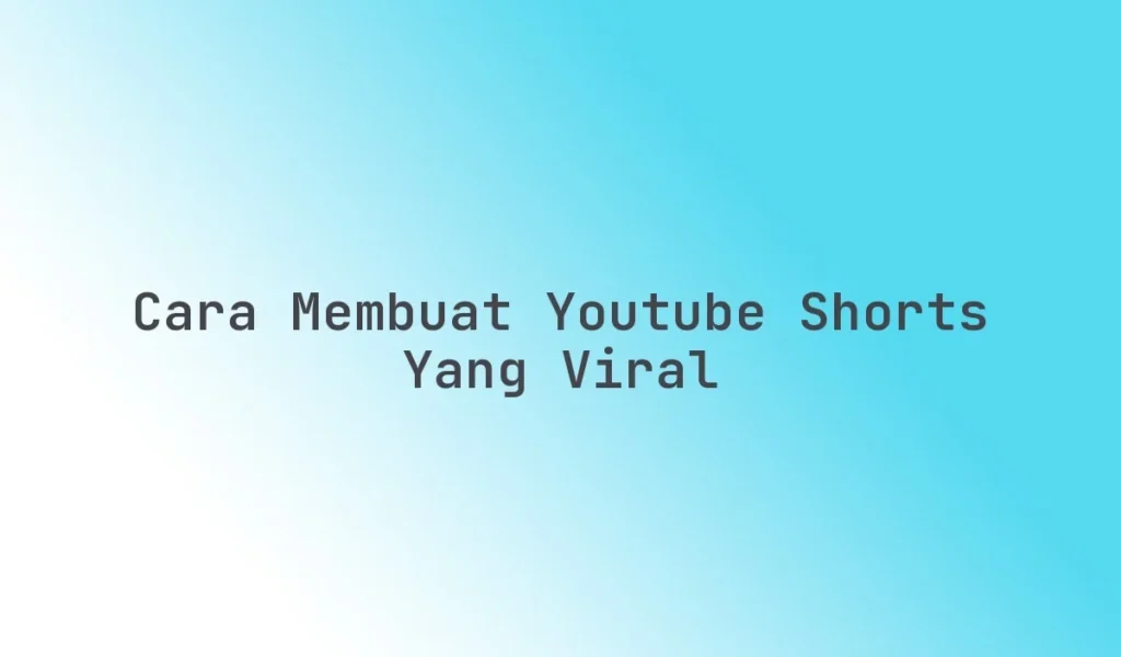 Langkah‑Langkah Membuat Shorts yang Menggugah